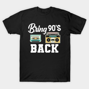 Bring 90's Back T-Shirt